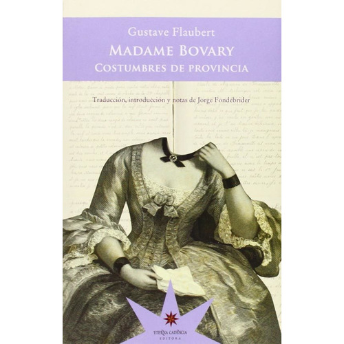 Madame Bovary. Costumbres De Provincia