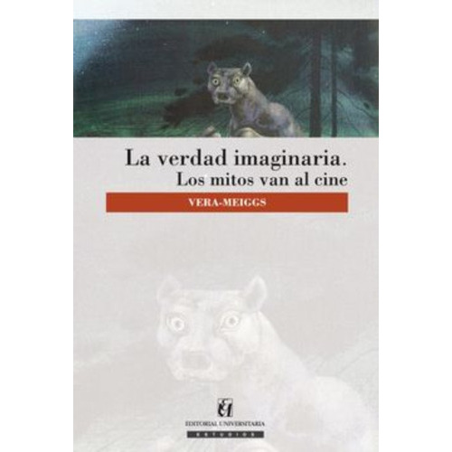 Libro La Verdad Imaginaria: Libro La Verdad Imaginaria, De D. Vera-meigg. Editorial Universitaria, Tapa Blanda En Castellano