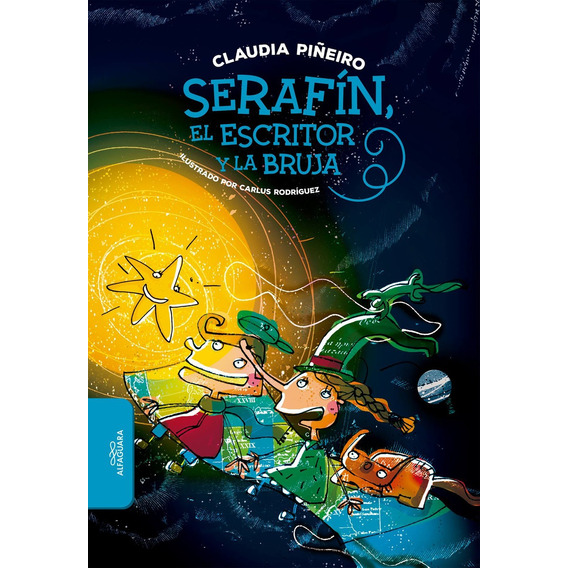 Serafín, El Escritor Y La Bruja - Claudia Piñeiro