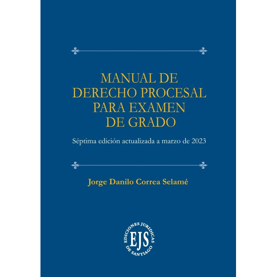 Manual De Derecho Procesal Para Examen Grado 7° Ed. 2023