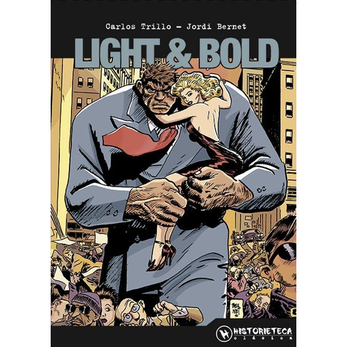 Light & Bold, De Jordi Bernet / Carlos Trillo. Serie Light & Bold Historieteca Editorial, Tapa Blanda En Español, 2017