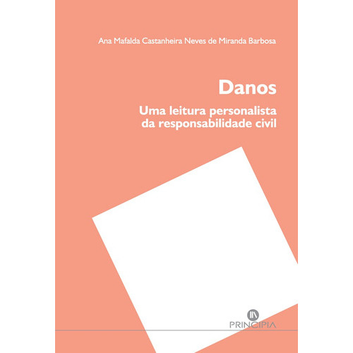 Danos, De Ana Mafalda Miranda Barbosa. Editorial Principia, Tapa Blanda En Portugués, 2018