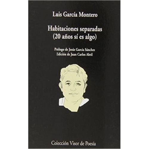 Habitaciones Separadas ( 20 Años Si Es Algo ), De Garcia Montero Luis. Editorial Visor, Tapa Blanda En Español, 2014