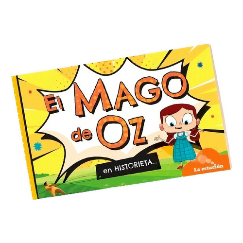 El Mago De Oz En Historieta - Mhl Naranja, De Baum, Frank. Editorial La Estacion, Tapa Blanda En Español, 2023