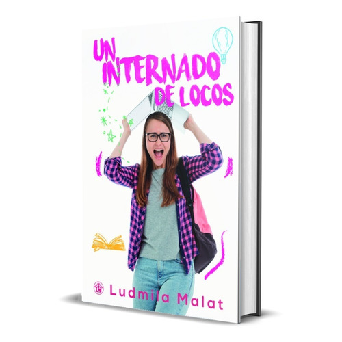 Un Internado De Locos, De Malat Ludmila. Editorial El Emporio Ediciones En Español