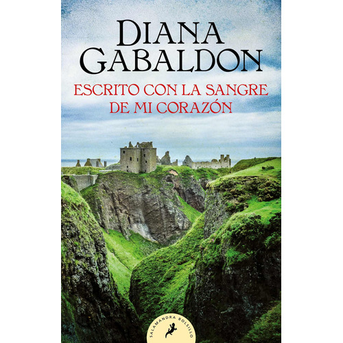 Escrito con la sangre de mi corazón, de Diana Gabaldon. Salamandra Bolsillo Editorial SALAMANDRA BOLSILLO, tapa blanda en español, 2021