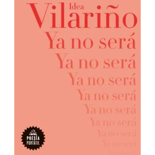 Ya No Será, De Idea Vilariño. Editorial Poesía Portatil, Tapa Blanda En Español, 2023