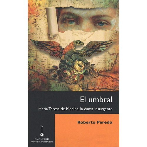 El Umbral, De Peredo , Roberto.. Editorial Universidad Veracruzana, Tapa Pasta Blanda, Edición 1 En Español, 2015