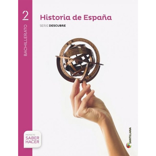 Historia De Espaãâa Aragãân Serie Descubre 2 Bto Saber Hacer, De Vários Autores. Editorial Santillana Educación, S.l., Tapa Blanda En Español