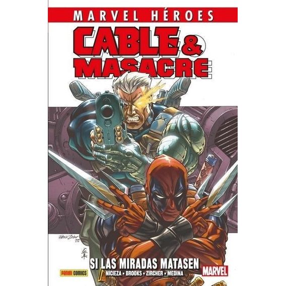 Cable & Masacre 1 Si Las Miradas Matasen  Marvel Héroes.