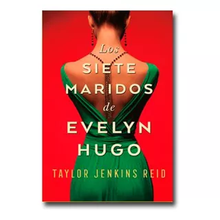 Los Siete Maridos De Evelyn Hugo Taylor Reid  Libro Físico