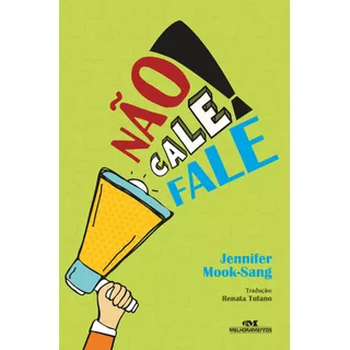 Não Cale! Fale!, De Mook-sang, Jennifer. Série O Lado De Dentro Editora Melhoramentos Ltda., Capa Mole Em Português, 2017