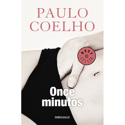 Once minutos ( Biblioteca Paulo Coelho ), de Coelho, Paulo. Serie Biblioteca Paulo Coelho Editorial Debolsillo, tapa blanda en español, 2017
