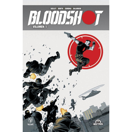 Bloodshot Vol. 1, De Tim Seeley. Editorial Valiant Entertainment, Tapa Dura En Español, 2019