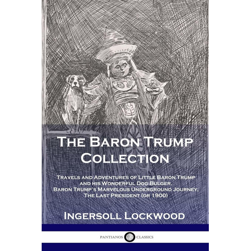 The Baron Trump Collection: Travels And Adventures O