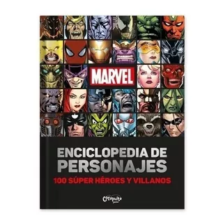 Libro Enciclopedia De Personajes - Catapulta: 100 Súper Héroes Y Villanos, De Los Editores De Catapulta., Vol. 1. Editorial Catapulta, Tapa Dura, Edición 1 En Español, 2022