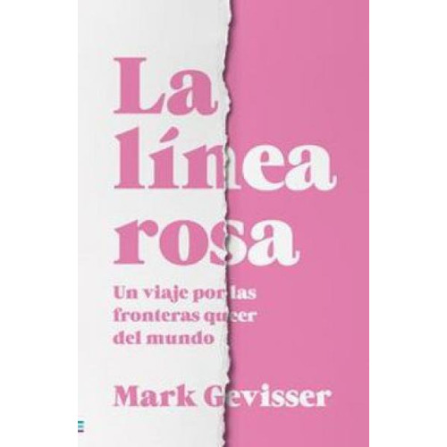 La Linea Rosa - Queer - Gevisser - Tendencias Libro