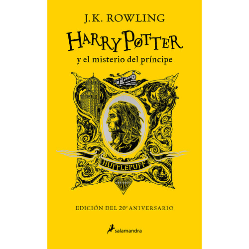 Harry Potter y el misterio del príncipe, de J. K. Rowling. Serie Harry Potter, vol. 6. Editorial Salamandra, tapa dura, edición 1 en español, 2023