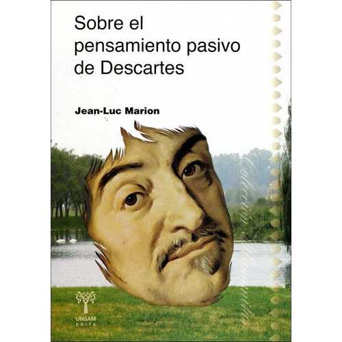 Sobre El Pensamiento Pasivo De Descartes - Jean-luc Marion