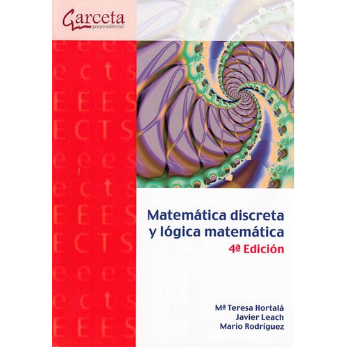 Libro Matematica Discreta Y Logica Matematica - Hortala, Mar