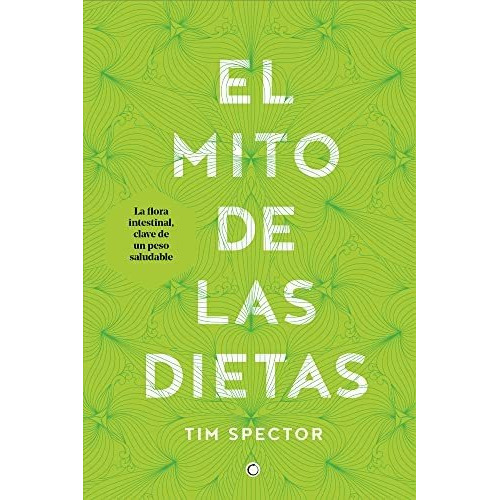El Mito De Las Dietas, De Tim Spector. Editorial Antoni Bosch, Tapa Blanda En Español