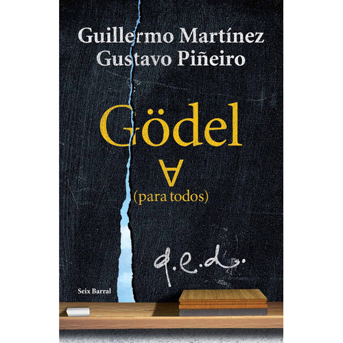 Gödel (para Todos), de Guillermo Martínez. Serie N/a Editorial Seix Barral, tapa blanda en español, 2009