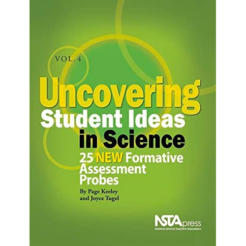 Uncovering Student Ideas In Science, Volume 4: 25 New Formative Assessment Probes, De Keeley, Page. Editorial National Science Teachers Association, Tapa Blanda En Inglés