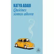 Quienes Somos Ahora (mdll) - Katya Adaui