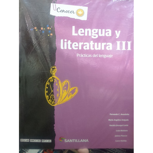 Lengua Y Literatura Iii Practicas Del Lenguaje Serie Conocer +, De No Aplica. Editorial Santillana, Tapa Blanda En Español, 2013