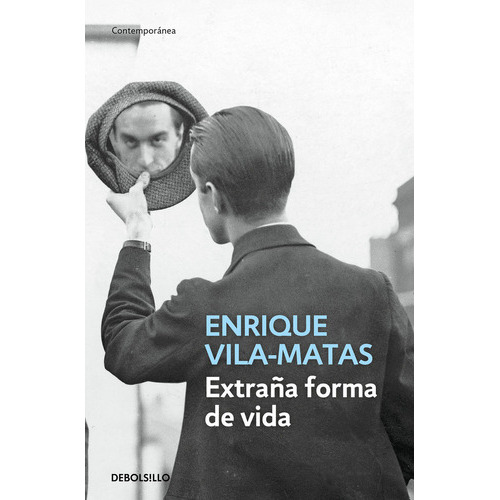 Extraãâ±a Forma De Vida, De Vila-matas, Enrique. Editorial Debolsillo, Tapa Blanda En Español