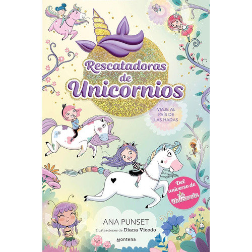 Rescatadoras De Unicornios 2: Viaje Al País De Las Hadas, De Ana Punset. Editorial Montena, Tapa Blanda, Edición 1 En Español