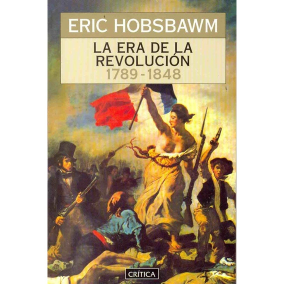 Eric Hobsbawm - La Era De La Revolución 1789-1848
