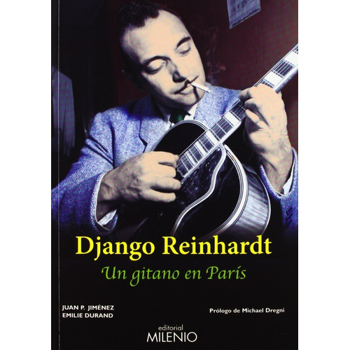 Django Reinhardt - Un Gitano En Paris - Ed. Milenio