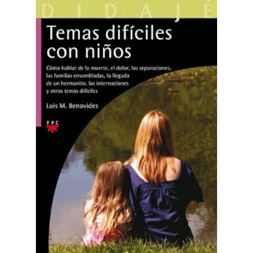 Temas Dificiles Con Ni¤os, De Luis M. Benavides. Editorial Ppc, Tapa Blanda En Español