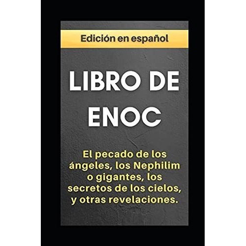 Libro De Enoc El Pecado De Los Angeles, Los Nephili, De Enoch, Anón. Editorial Independently Published En Español