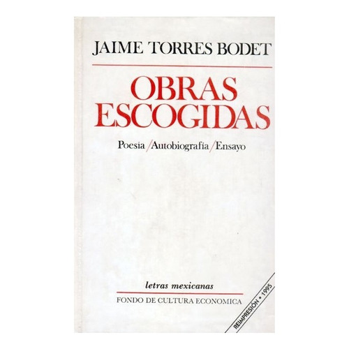 Obras Escogidas: Poesía, Autobiografía, Ensayo, De Jaime Torres Bodet. Editorial Fondo De Cultura Económica En Español