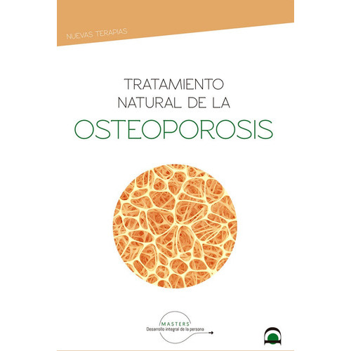 Tratamiento Natural De La Osteoporosis, De Aa. Vv.. Editorial Editorial Dilema, Tapa Blanda En Español, 2021