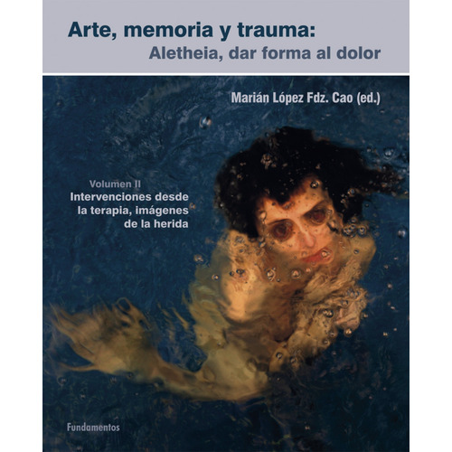 Arte, Memoria Y Trauma. V. 2