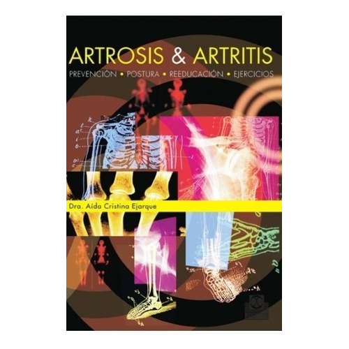 Libro  Artrosis & Artritis   Prevención, Postura, Ejercicios