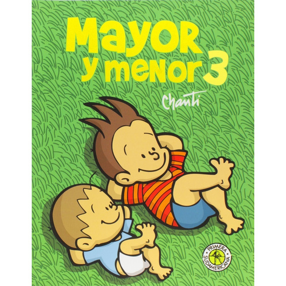 Mayor y menor 3, de Chanti. Editorial Sudamericana, tapa blanda en español, 2010