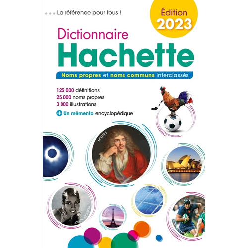 Dictionnaire Hachette 2023, de Gaillard, Bénédicte. Editorial Hachette, tapa blanda en francés, 2023