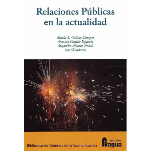 Relaciones Pãâºblicas En La Actualidad, De Gabino Campos, Maria A.. Editorial Fragua, Tapa Blanda En Español