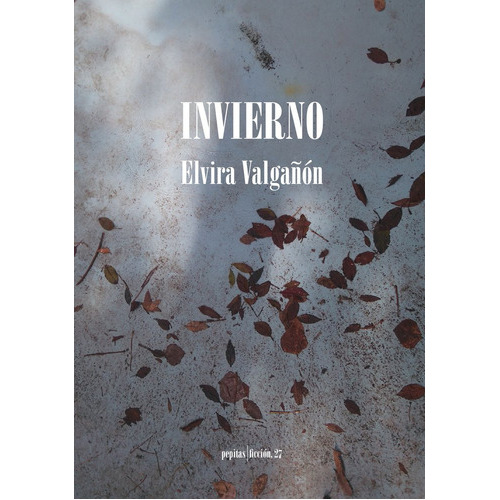 Invierno, De Valgañón Prado, Elvira. Editorial Pepitas De Calabaza, Tapa Blanda En Español