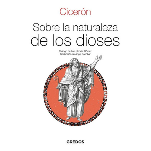 Sobre La Naturaleza De Los Dioses / Cicerón, De Cicerón, Marco Tulio. Editorial Gredos, Tapa Blanda En Español, 2022