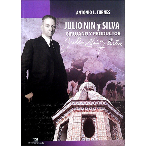 Julio Nin Y Silva : Cirujano Y Productor  (libro)
