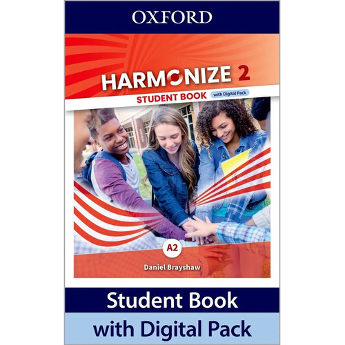 Harmonize 2 - Student's Book With Digital Pack - Daniel Brayshaw, de Brayshaw, Daniel. Editorial Oxford University Press, tapa blanda en inglés internacional, 2023