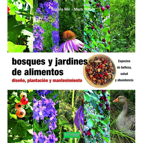 Libro: Bosques Y Jardines De Alimentos. Mir, Gisela. Fertili