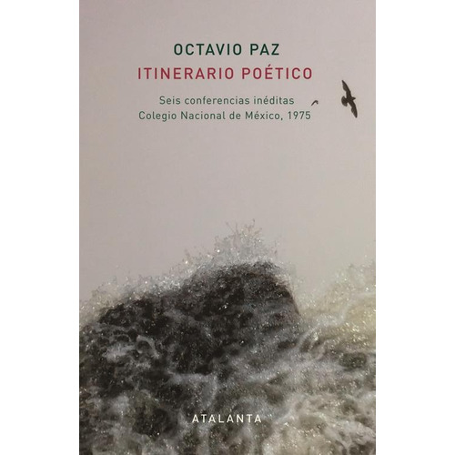 Itinerario Poético - Octavio Paz * Atalanta