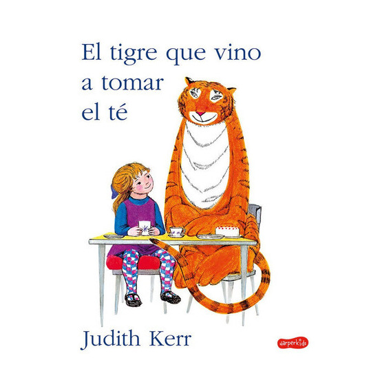 El Tigre Que Vino A Tomar El Te, De Judith Kerr. Editorial Harpercollins En Español