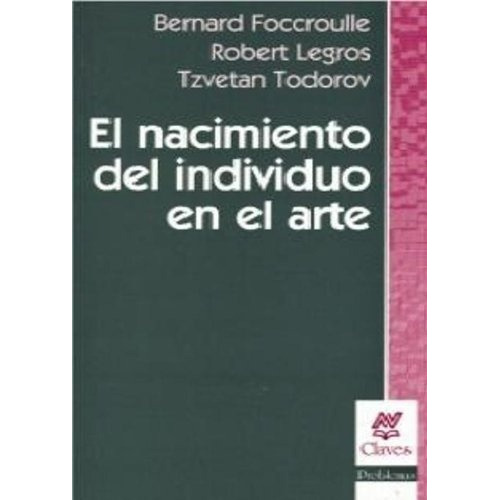 El Nacimiento Del Individuo En El Arte - Foccroulle,, De Foccroulle, Legros Y Otros. Editorial Nueva Visión En Español